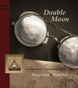 Double Moon: Constructions and Conversations 